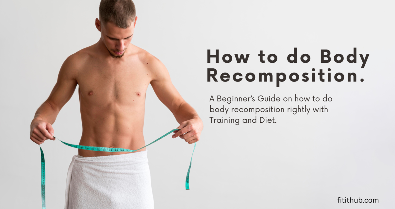 How to do Body Recomposition